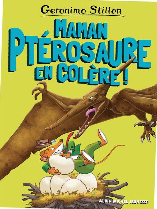 Title details for Maman ptérosaure en colère ! by Geronimo Stilton - Available